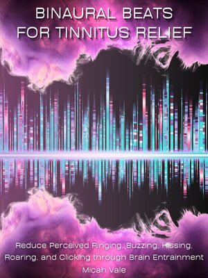 cover image of Binaural Beats for Tinnitus Relief